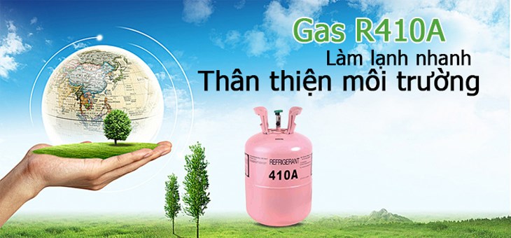 Gas R410A làm lạnh nhanh và thân thiện với môi trường