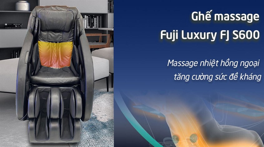 Ghế massage cao cấp Fuji Luxury FJ S600 hỗ trợ tăng sức đề kháng nhờ massage nhiệt hồng ngoại