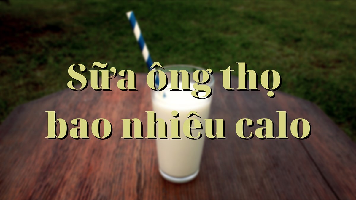 Sữa ông thọ bao nhiêu calo?