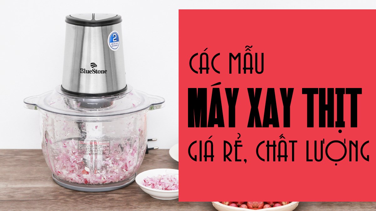 Máy xay thịt giá rẻ