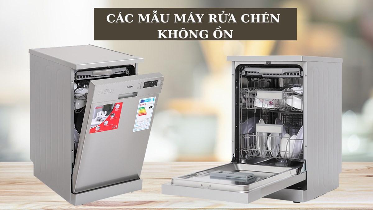 Các mẫu máy rửa chén không ồn