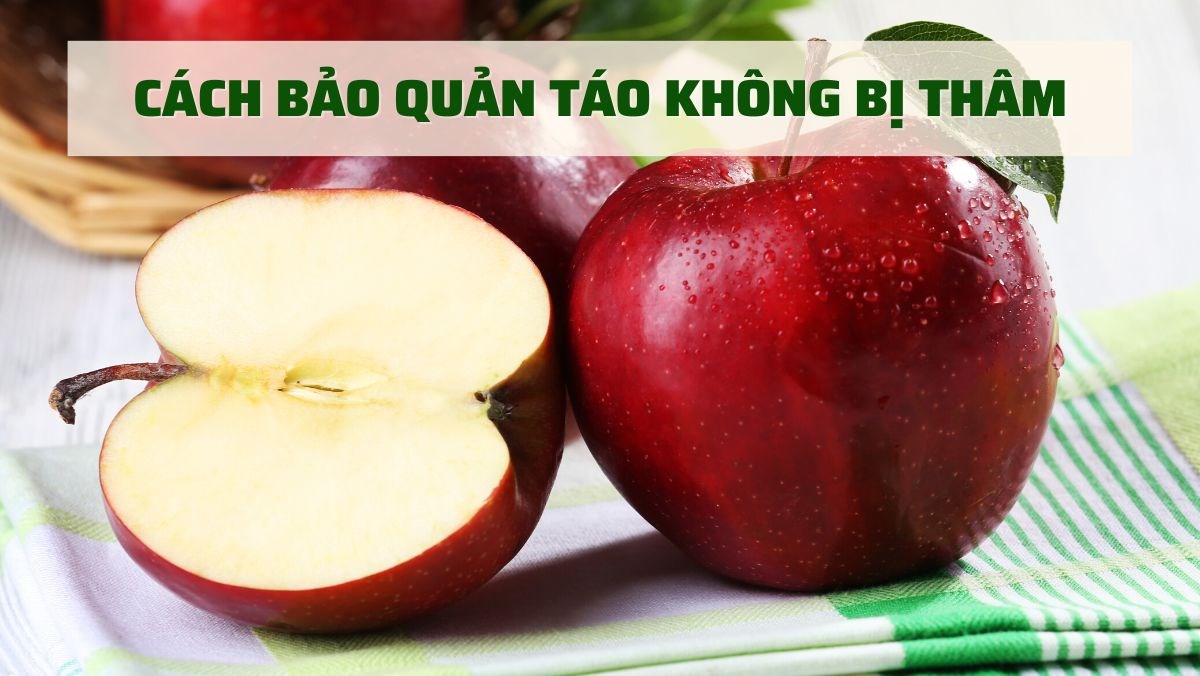 Cách bảo quản táo không bị thâm