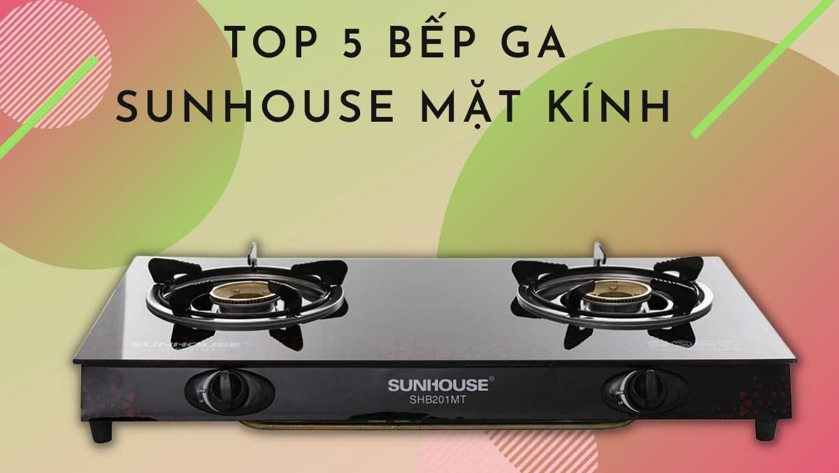 Bếp ga mặt kính Sunhouse