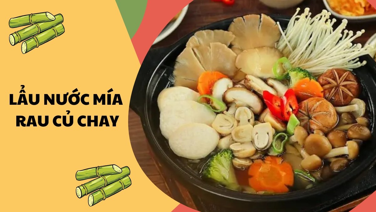 Lẩu nước mía rau củ chay