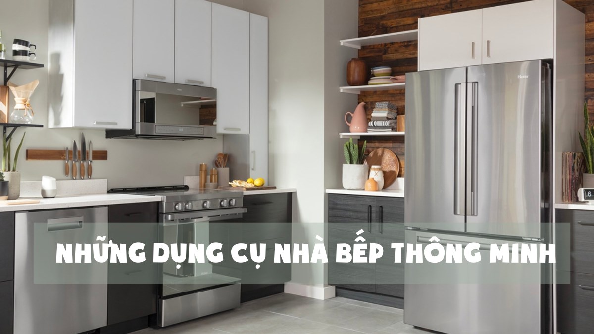 Top những dụng cụ nhà bếp thông minh đáng đầu tư