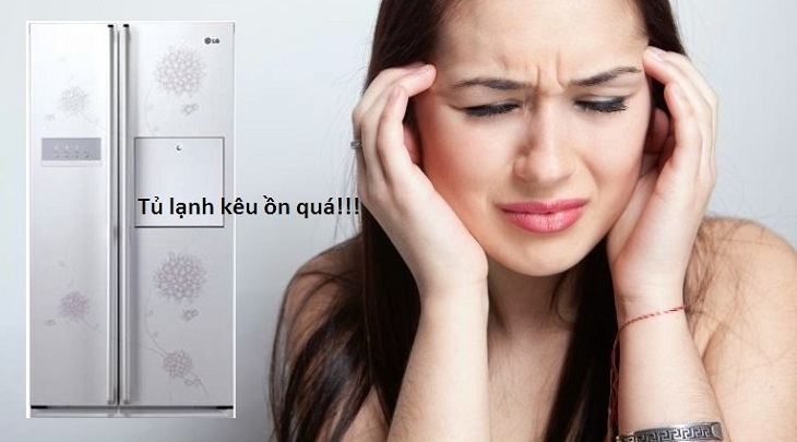 Tủ lạnh kêu ồn bất thường