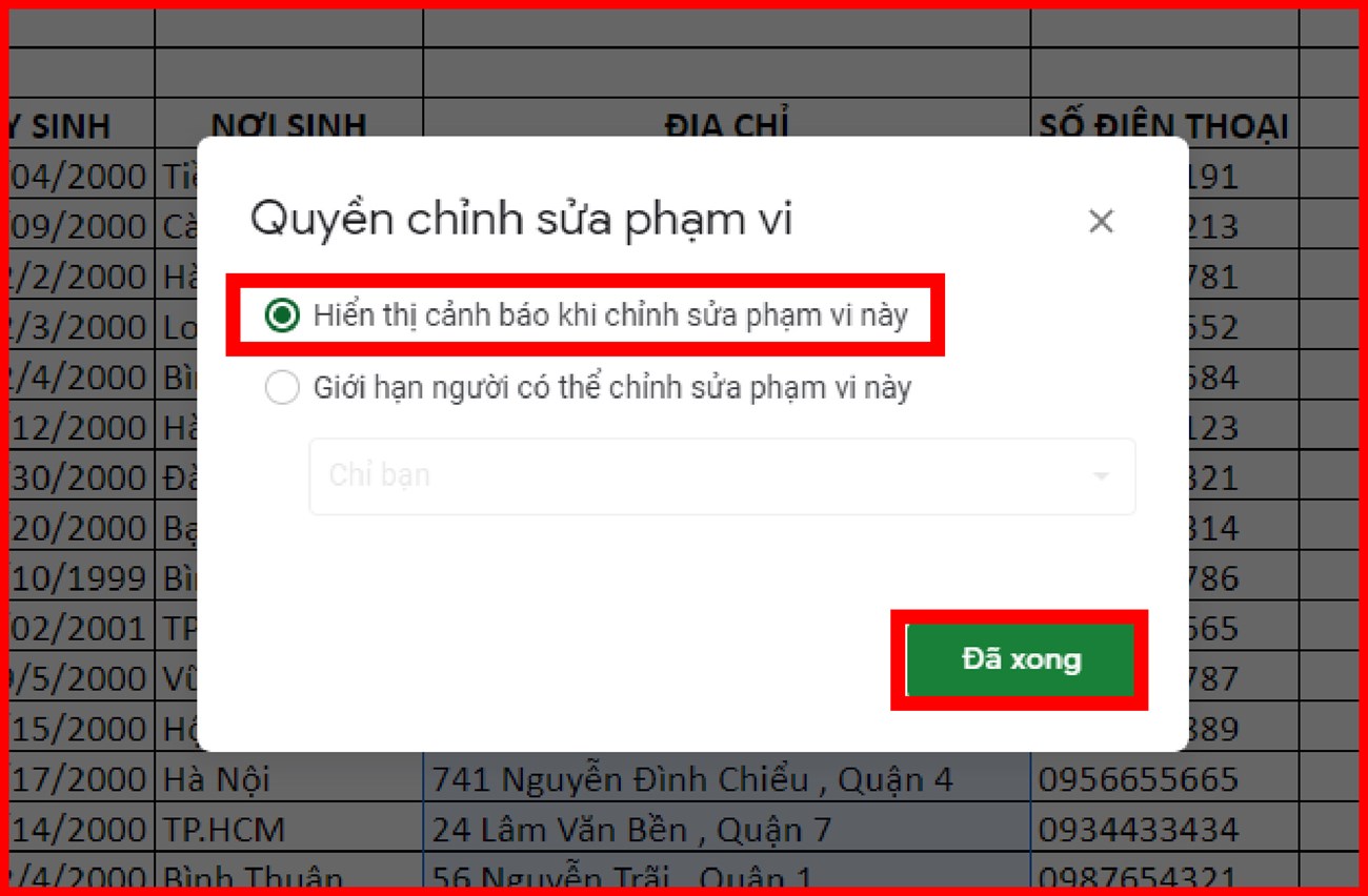 Bạn hãy chọn vào Hiển thị cảnh báo khi chỉnh sửa phạm vi này > nhấp chọn Đã xong