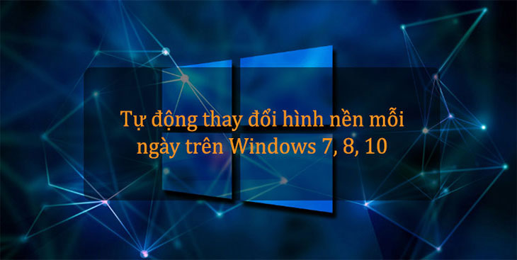 Tự thay đổi hình nền laptop