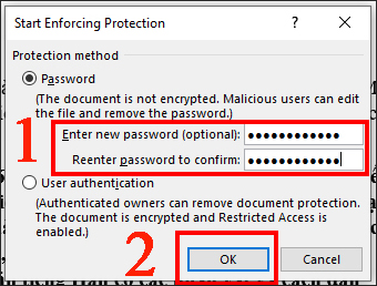 Tại hộp thoại Start Enforcing Protection, nhập và xác nhận mật khẩu, sau đó nhấn OK để hoàn tất việc thiết lập cài đặt.