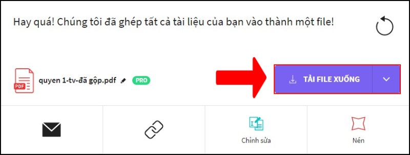 Tài liệu của bạn đã được ghép thành một file hoàn chỉnh, bạn có thể tải về để sử dụng