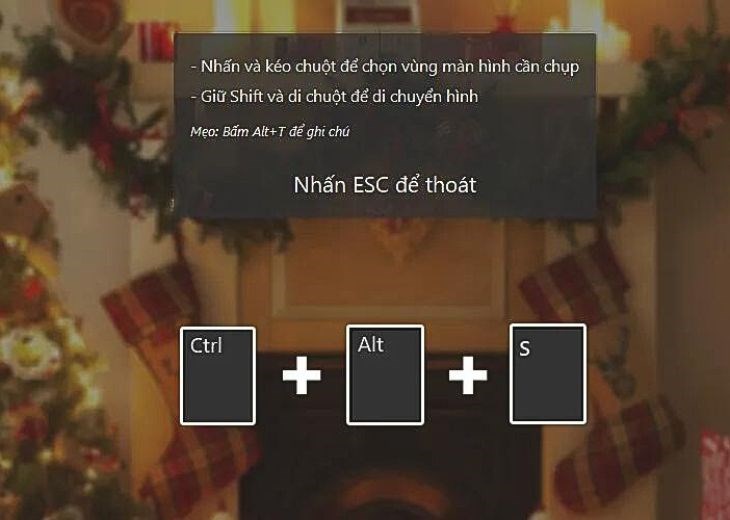 Bạn nhấn giữ tổ hợp phím Ctrl + Alt + S và giữ shift để kéo thả chuột và chụp hình