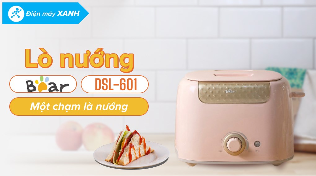 Máy nướng bánh mì Bear DSL-601