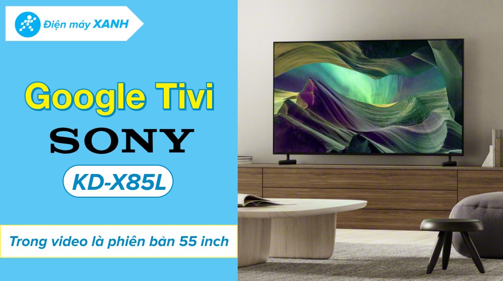 Google Tivi Sony 4K 75 inch KD-75X85L