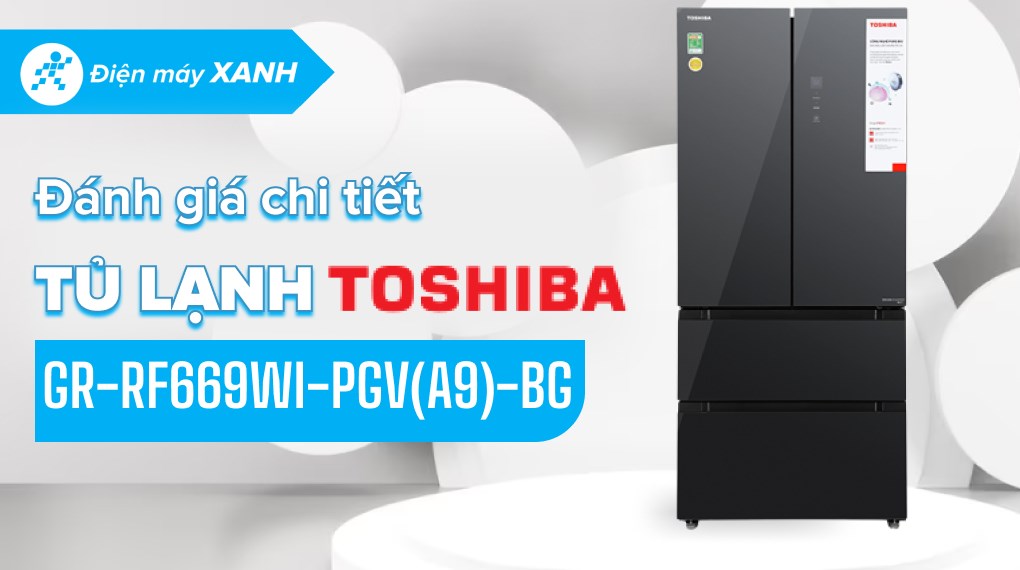 Tủ lạnh Toshiba Inverter 515 lít Multi Door GR-RF669WI-PGV(A9)-BG