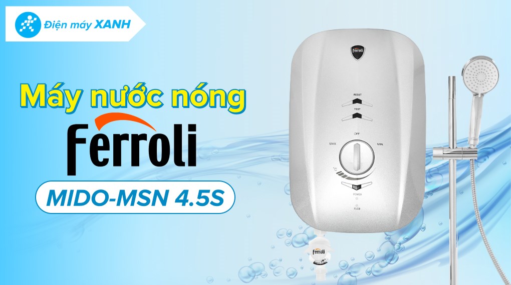 Máy nước nóng trực tiếp Ferroli 4500W MIDO-MSN 4.5S