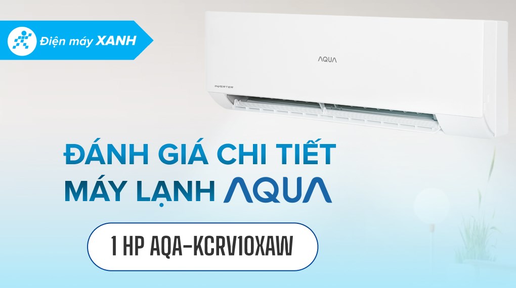 Máy lạnh AQUA Inverter 1 HP AQA-KCRV10XAW