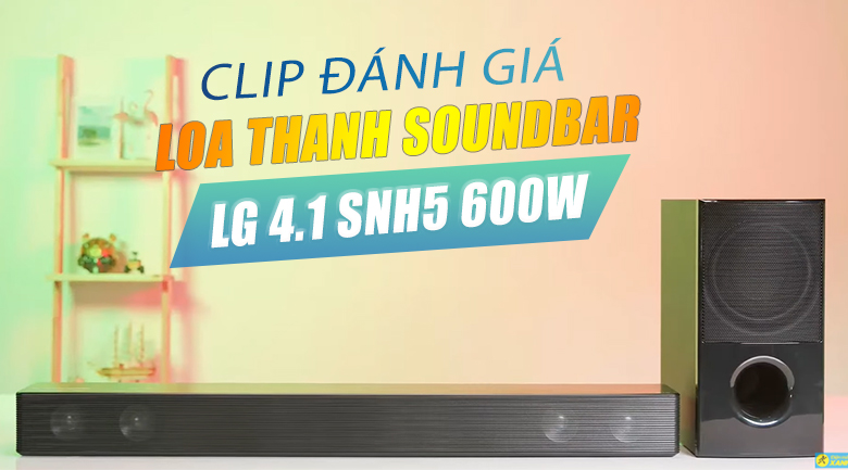 Bộ loa thanh LG SNH5 600W