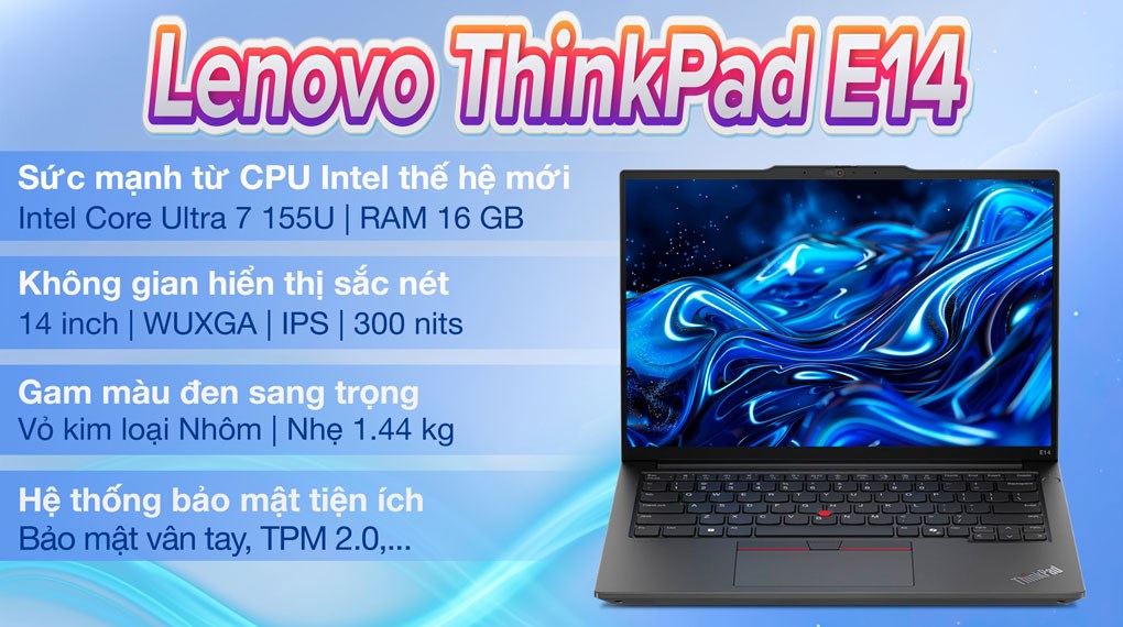 Laptop Lenovo ThinkPad E14 Gen 6 Ultra 7 155U/16GB/512GB/Win11 (21M7004UVN)