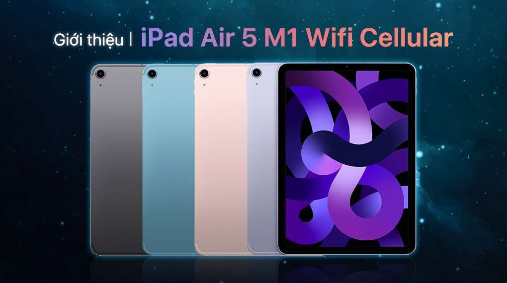 Máy tính bảng iPad Air 5 M1 5G 64GB