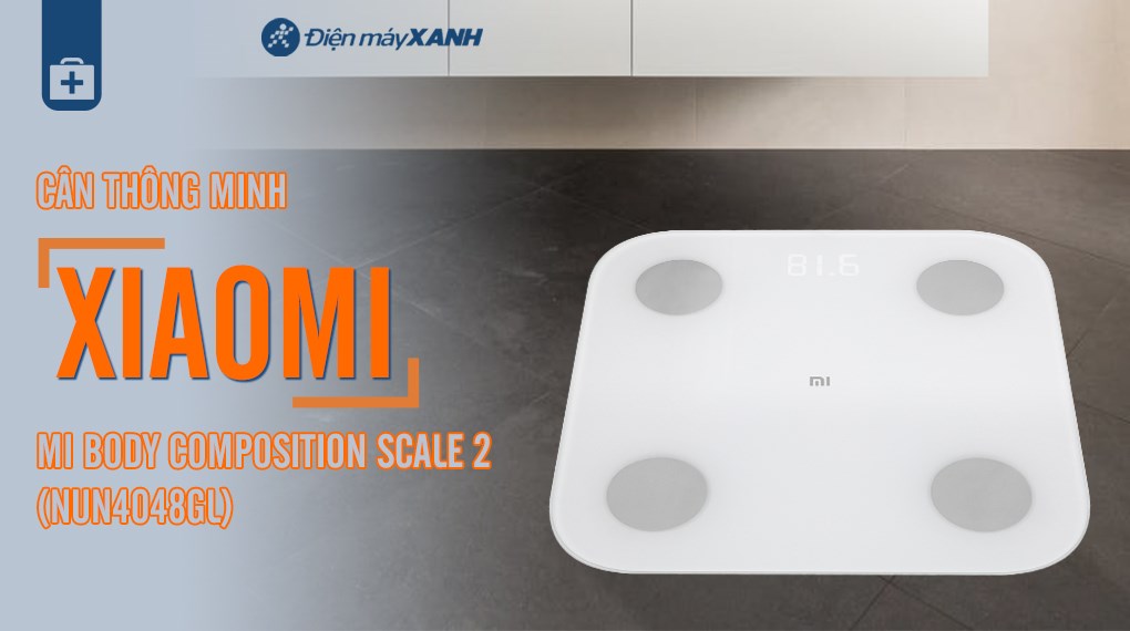 Cân thông minh Xiaomi Mi Body Composition Scale 2 (NUN4048GL)